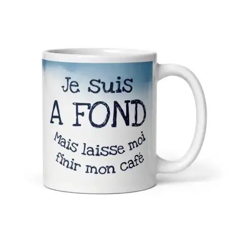 Mug Humour Fatigue "Je suis à fond" | Cadeau Drôle Collègue & Bureau