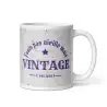 Mug "Je suis pas vieille mais vintage" | Cadeau Femme Rétro