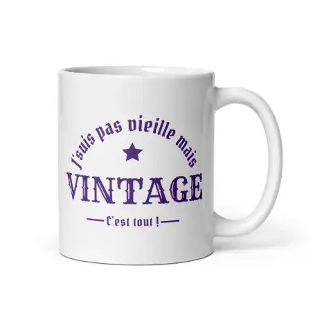 Mug "Je suis pas vieille mais vintage" | Cadeau Femme Humour