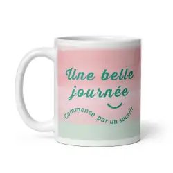 Mug "Une belle journée..." | Cadeau Positif & Coloré