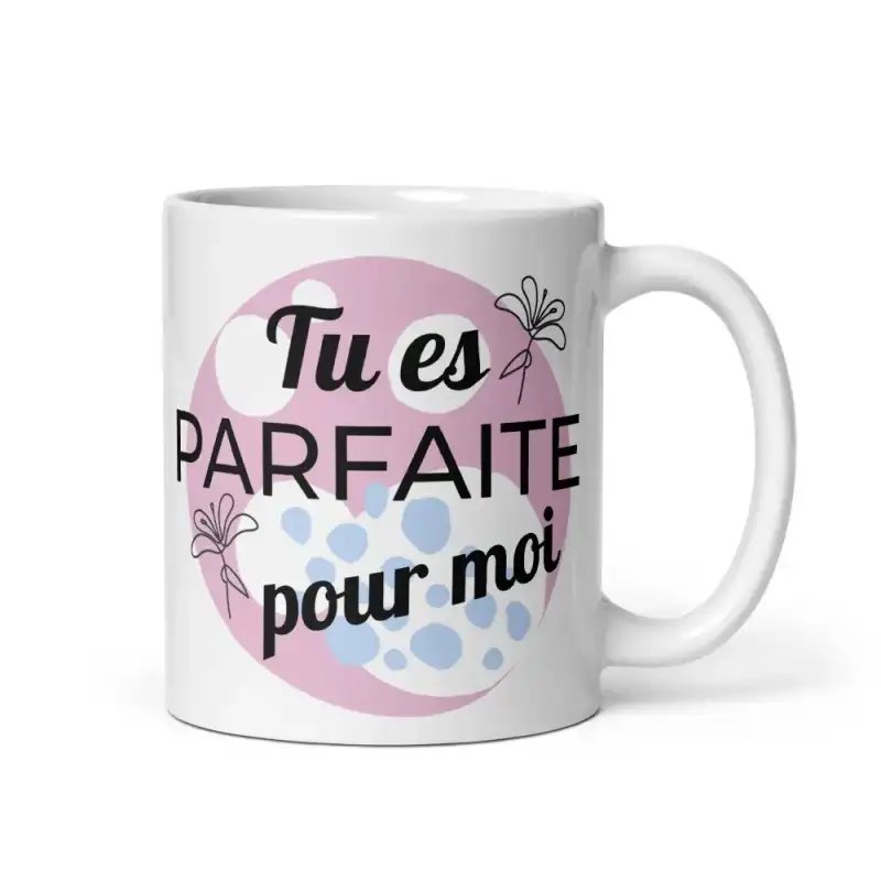 Mug "Tu es parfaite pour moi" | Cadeau Romantique Rose