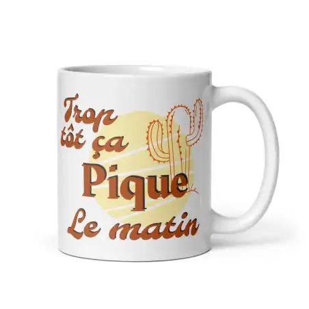 Mug Cactus "Trop tôt ça pique" | Cadeau Humour Matin