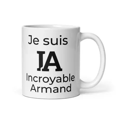 Mug Prénom "Incroyable Armand" I.A. | Cadeau Original Armand