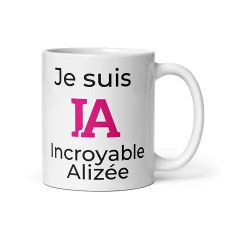Mug Prénom "Incroyable Alizée" I.A. | Style Rose Pétillant