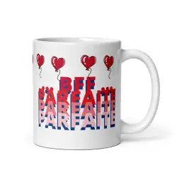 Mug "BFF parfaite, parfaite..." | Cadeau Amitié Exceptionnelle