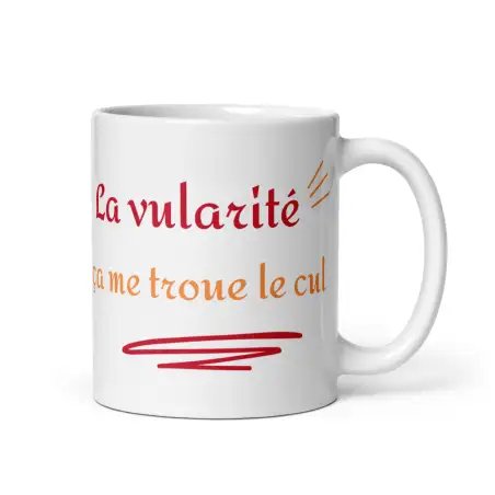 Mug "La vulgarité..." | Cadeau Humour Cru & Coloré