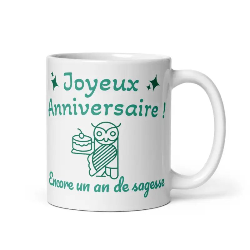 Mug Anniversaire "Un an de sagesse..." | Chouette Cadeau Humour