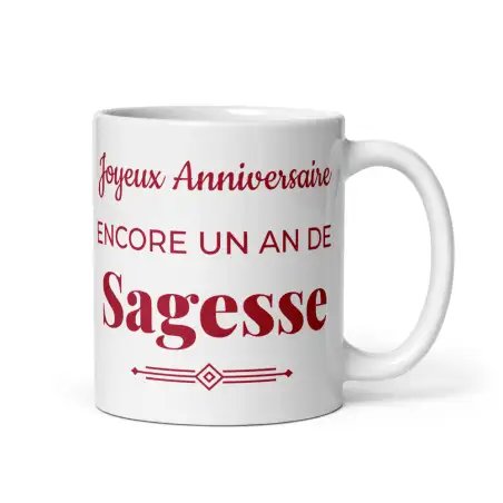 Mug Anniversaire "Un an de sagesse..." | Cadeau Humour Rouge