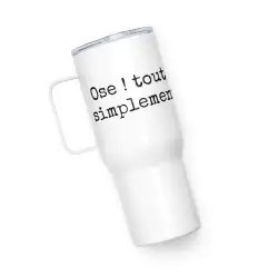 Mug avec anse "Ose tout simplement"