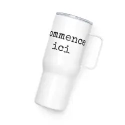 Mug avec anse "Commence ici"