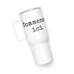 Mug avec anse "Commence ici"
