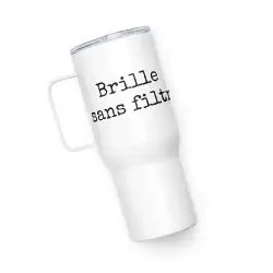 Mug avec anse "Brille sans filtre"