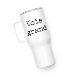 Mug avec anse "Vois grand"