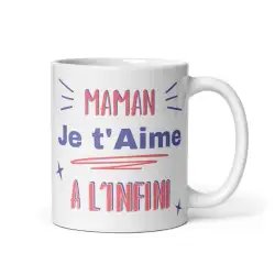 Mug "Maman je t'aime à l'infinie"