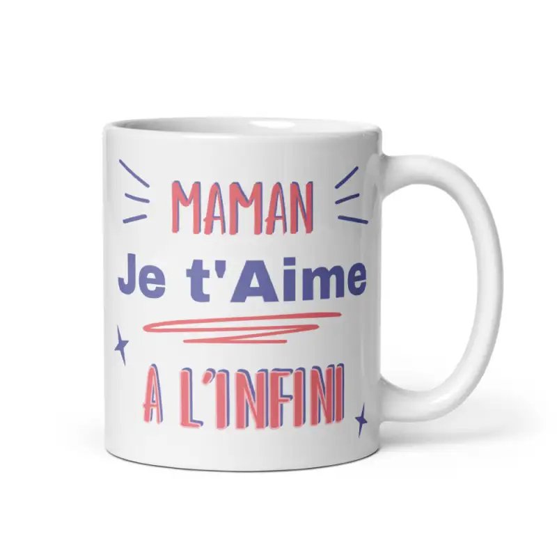 Mug "Maman je t'aime à l'infinie"