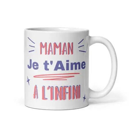 Mug "Maman je t'aime à l'infinie"