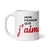Mug "Mon Frangin que j'aime" | Cadeau Complice Frangin