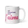 Mug "Ma Frangine que j'aime" | Cadeau Complice Frangine