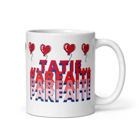 Mug "Tatie parfaite, parfaite..." | Cadeau Tatie Drôle