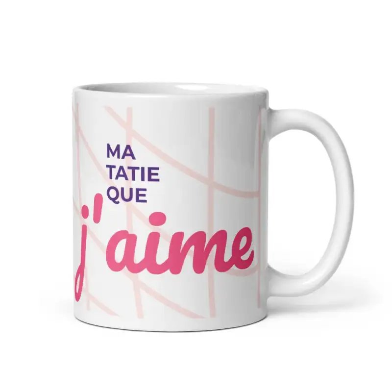 Mug "Ma Tatie que j'aime" | Cadeau Tendre pour Tatie