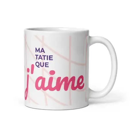 Mug "Ma Tatie que j'aime" | Cadeau Tendre pour Tatie